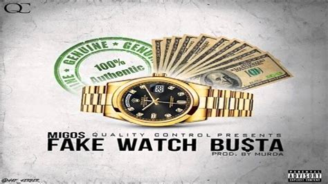 fake watch busta youtube|The Meaning Behind The Song: Fake Watch Busta by Migos.